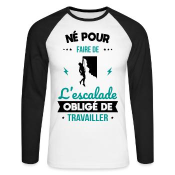 Né pour faire de l'escalade - Obligé de travailler - T-shirt baseball manches longues Homme - blanc/noir - Devant - Nik (191cm)