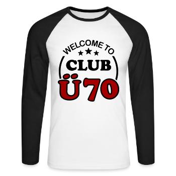 71. Geburtstag 70. Club Ü70 Lustiger Spruch Ü 70 - Unisex Baseballshirt langarm - Weiß/Schwarz - Vorne - Nik (191cm)