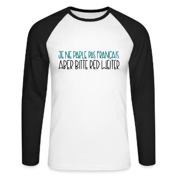 I can not speak French, but please keep it up. - Unisex Long Sleeve Baseball T-Shirt - white/black - Front - Nik (191cm)