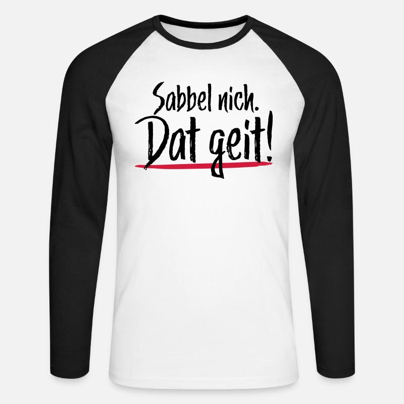 Sabbel nich Dat geit - Unisex Baseballshirt langarm - Weiß/Schwarz