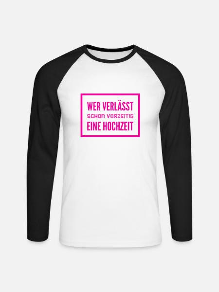 verlasse nie ein Hochzeit - Unisex Baseballshirt langarm - Weiß/Schwarz