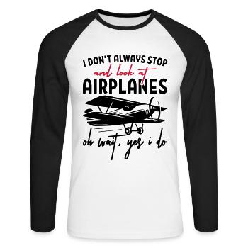I Don't Always Stop Airplanes - Unisex Long Sleeve Baseball T-Shirt - white/black - Front - Nik (191cm)