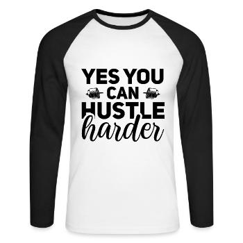 Yes You Can Hustle Harder - Unisex Long Sleeve Baseball T-Shirt - white/black - Front - Nik (191cm)
