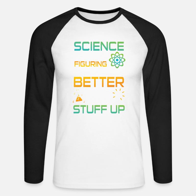 Science figuring better stuff up - Unisex Baseballshirt langarm - Weiß/Schwarz