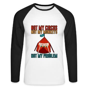 Not My Circus Not My Monkeys Not My Problem 2 - Unisex Long Sleeve Baseball T-Shirt - white/black - Front - Nik (191cm)