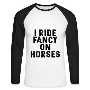 I Ride Fancy On Horses 4 - Unisex Long Sleeve Baseball T-Shirt - white/black - Front - Nik (191cm)