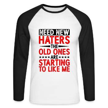 Need New Haters, The Old Ones Started To Like Me - Unisex Long Sleeve Baseball T-Shirt - white/black - Front - Nik (191cm)