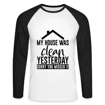 My House Was Clean Yesterday Sorry You Missed It 2 - Unisex Long Sleeve Baseball T-Shirt - white/black - Front - Nik (191cm)