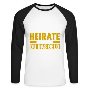 Regel Nr. 1: Heirate Erst Wenn Du Das Geld Zur - Unisex Baseballshirt langarm - Weiß/Schwarz - Vorne - Nik (191cm)