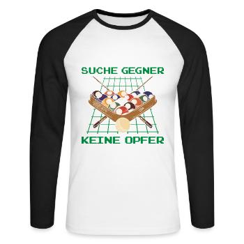 Suche Gegner Keine Opfer Billiard Geschenk - Unisex Baseballshirt langarm - Weiß/Schwarz - Vorne - Nik (191cm)