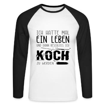 Leben einer Koch / Kochgeselle. Lustiger Spruch. - Unisex Baseballshirt langarm - Weiß/Schwarz - Vorne - Nik (191cm)