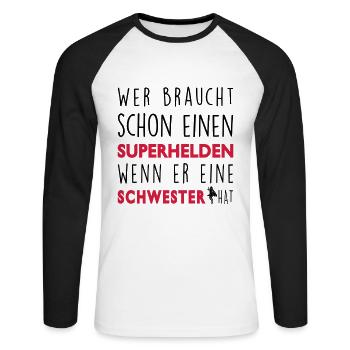 Meine Schwester-Superheld - Unisex Baseballshirt langarm - Weiß/Schwarz - Vorne - Nik (191cm)