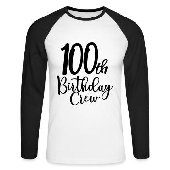 100th Birthday Crew Bday Party Squad 100 Years Old - Unisex Long Sleeve Baseball T-Shirt - white/black - Front - Nik (191cm)