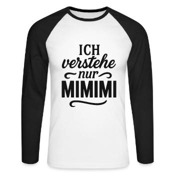 Mimimi Spruch lustig Büro - Unisex Baseballshirt langarm - Weiß/Schwarz - Vorne - Nik (191cm)