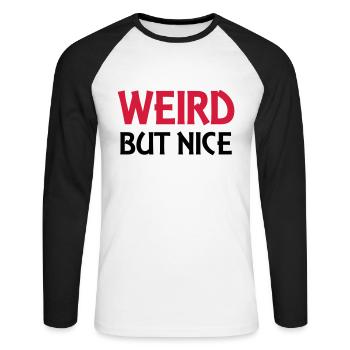 Weird but nice - Unisex Long Sleeve Baseball T-Shirt - white/black - Front - Nik (191cm)