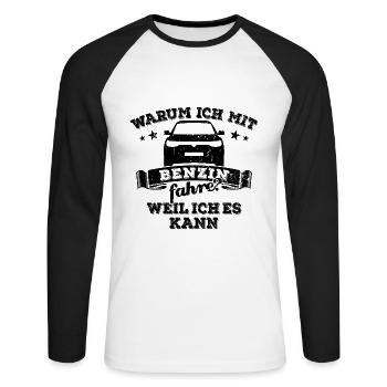 Warum ich mit Benzin fahre? Weil ich es kann - SUV - Unisex Baseballshirt langarm - Weiß/Schwarz - Vorne - Nik (191cm)