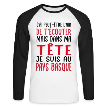 Dans ma tête je suis au Pays Basque Cadeau humour - T-shirt baseball manches longues Homme - blanc/noir - Devant - Nik (191cm)