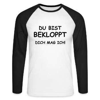 Du bist bekloppt! Dich mag ich! - Unisex Baseballshirt langarm - Weiß/Schwarz - Vorne - Nik (191cm)