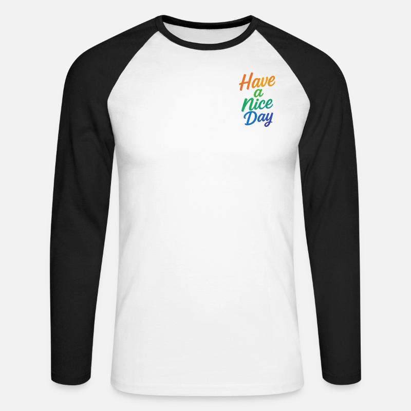 Have a nice Day - Unisex Baseballshirt langarm - Weiß/Schwarz