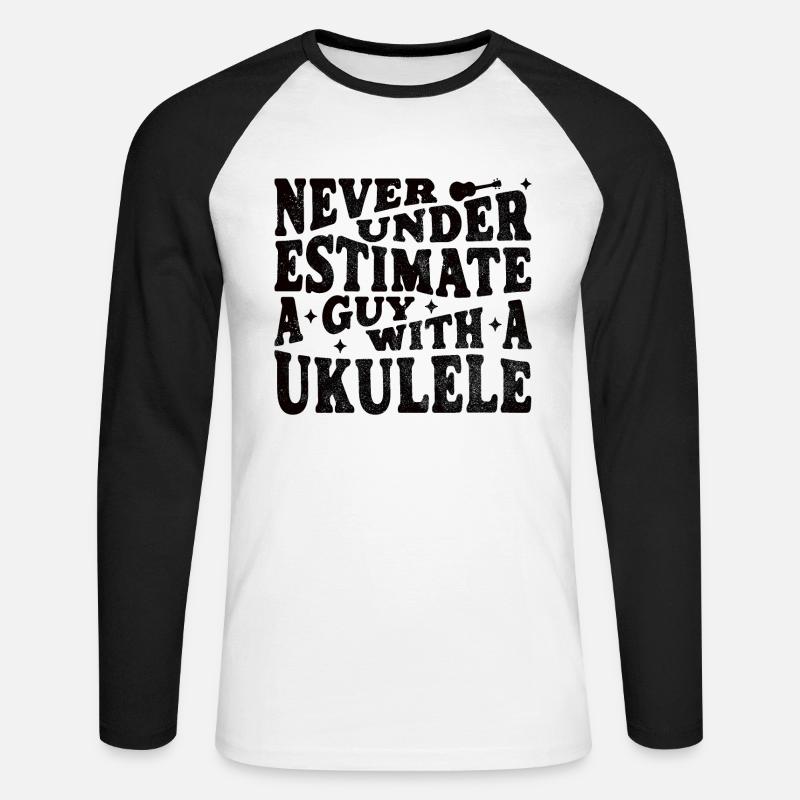 Never underestimate a Guy with a Ukulele - Unisex Baseballshirt langarm - Weiß/Schwarz