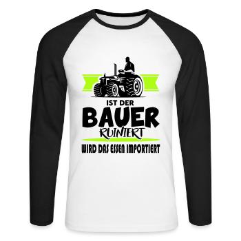 Ist der Bauer ruiniert Demostration Protest - Unisex Baseballshirt langarm - Weiß/Schwarz - Vorne - Nik (191cm)