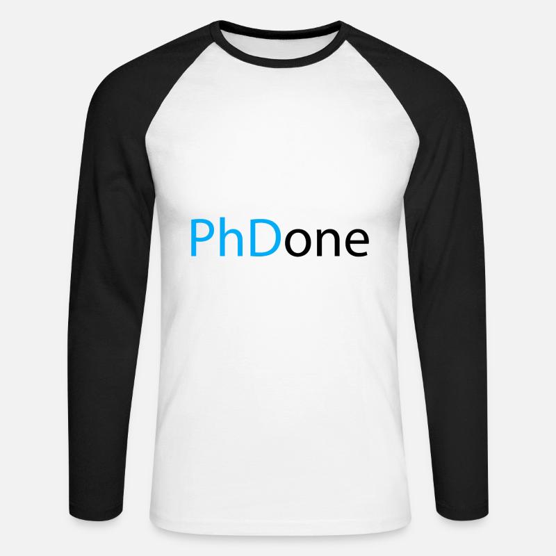 PhD Done Phd Abschluss Geschenk - Unisex Baseballshirt langarm - Weiß/Schwarz