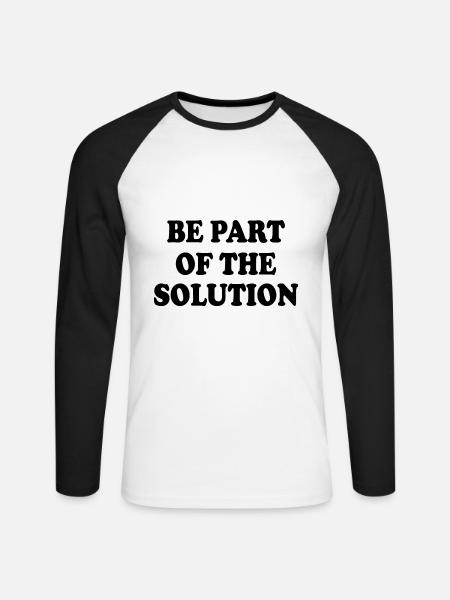 Be part of the solution - Unisex Long Sleeve Baseball T-Shirt - white/black