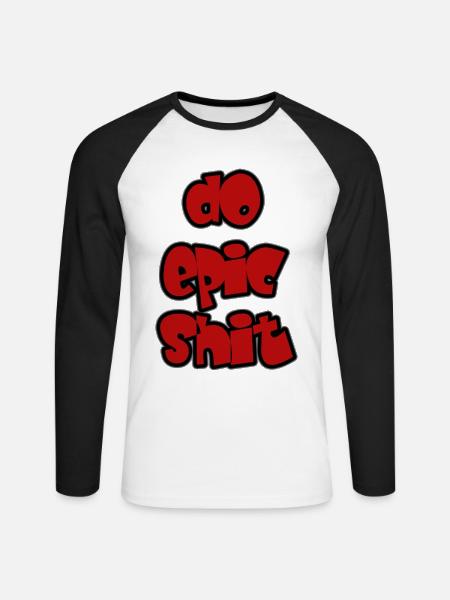 do epic shit - Unisex Baseballshirt langarm - Weiß/Schwarz