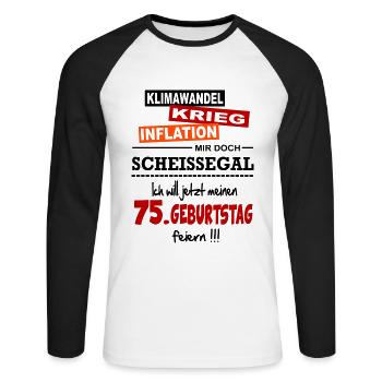 Geburtstag 75 Klimawandel Krieg Inflation Mir egal - Unisex Baseballshirt langarm - Weiß/Schwarz - Vorne - Nik (191cm)