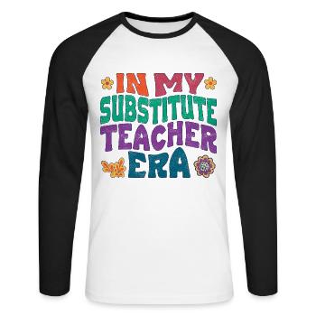 In my Substitute Teacher era - Unisex Long Sleeve Baseball T-Shirt - white/black - Front - Nik (191cm)