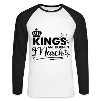 Kings Are Born In March Birthday Quote - Unisex Long Sleeve Baseball T-Shirt - white/black - Front - Nik (191cm)