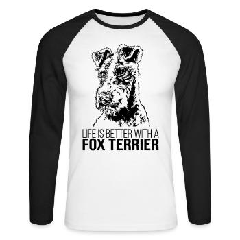 FOX TERRIER life is better Hunde Spruch Wilsigns - Unisex Baseballshirt langarm - Weiß/Schwarz - Vorne - Nik (191cm)