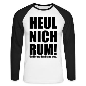 Spruch "heul nich rum - bring den Pfand weg"-bow - Unisex Baseballshirt langarm - Weiß/Schwarz - Vorne - Nik (191cm)