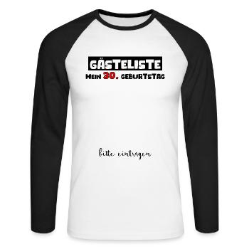 Gästebuch Mein 30. Geburtstag Bitte Eintragen Gast - Unisex Baseballshirt langarm - Weiß/Schwarz - Vorne - Nik (191cm)