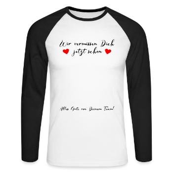 Wir vermissen Dich jetzt schon Abschied Kollegen - Unisex Baseballshirt langarm - Weiß/Schwarz - Vorne - Nik (191cm)