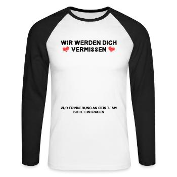 Wir werden Dich vermissen Zur Erinnerung an Team - Unisex Baseballshirt langarm - Weiß/Schwarz - Vorne - Nik (191cm)