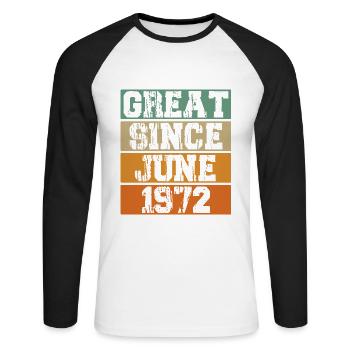 Juni 1972 Jahrgang Geburtstag Vintage Retro - Unisex Baseballshirt langarm - Weiß/Schwarz - Vorne - Nik (191cm)