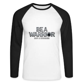 Be a warrior, not a worrier inspirational saying - Unisex Long Sleeve Baseball T-Shirt - white/black - Front - Nik (191cm)