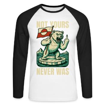Not Yours Never Was Greenland Is Not For Sale - Unisex Long Sleeve Baseball T-Shirt - white/black - Front - Nik (191cm)