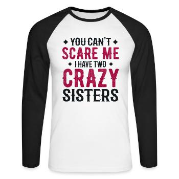 you can't scare me i have two crazy sisters - T-shirt baseball manches longues Homme - blanc/noir - Devant - Nik (191cm)