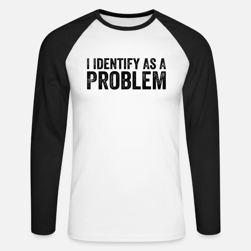 Ich identifiziere mich als Problem - Unisex Baseballshirt langarm - Weiß/Schwarz