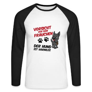 Vorsicht vor dem Frauchen - der Hund ist harmlos - Unisex Baseballshirt langarm - Weiß/Schwarz - Vorne - Nik (191cm)