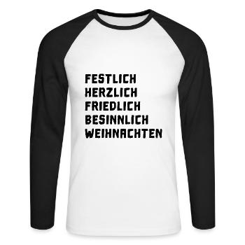 Frohe Weihnachten und besinnliches Heilig Abend - Unisex Baseballshirt langarm - Weiß/Schwarz - Vorne - Nik (191cm)