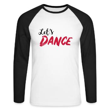 Let's DANCE - Lass uns tanzen - Unisex Baseballshirt langarm - Weiß/Schwarz - Vorne - Nik (191cm)