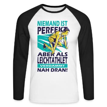 Niemand ist perfekt aber als Leichtathlet nah dran - Unisex Baseballshirt langarm - Weiß/Schwarz - Vorne - Nik (191cm)