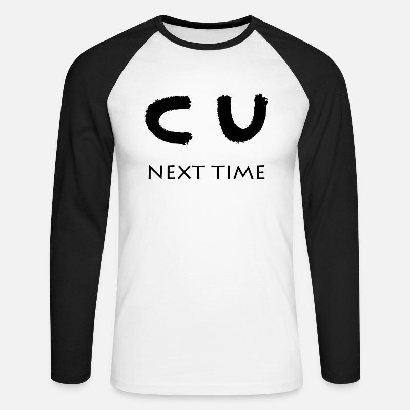 CU NEXT TIME - Unisex Baseballshirt langarm - Weiß/Schwarz