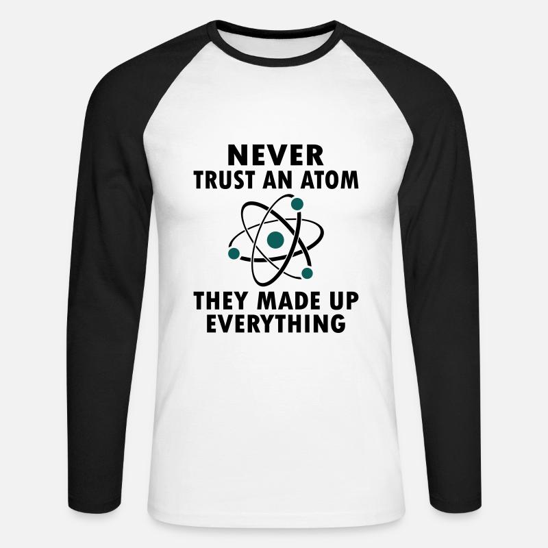 Never Trust An Atom - Unisex Baseballshirt langarm - Weiß/Schwarz
