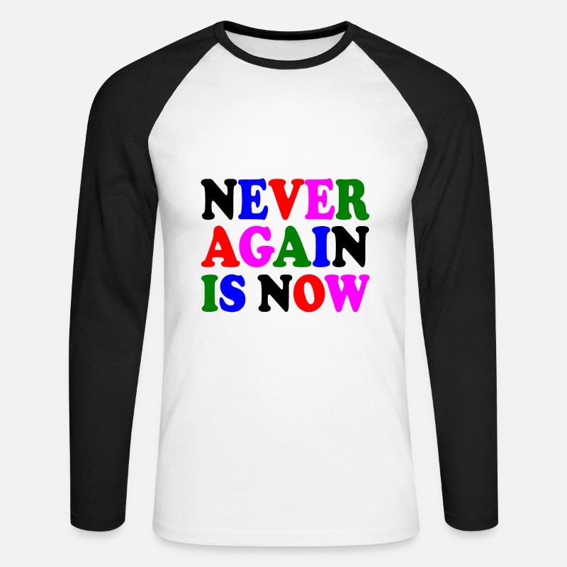 Never again is now - Unisex Baseballshirt langarm - Weiß/Schwarz