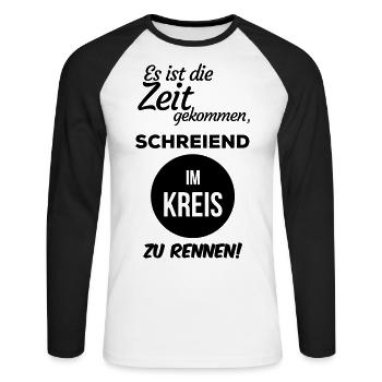Zeit gekommen schreiend im Kreis zu rennen Spruch - Unisex Baseballshirt langarm - Weiß/Schwarz - Vorne - Nik (191cm)