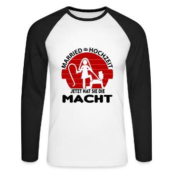 Jetzt hat sie die Macht Hochzeit Married Peitsche - Unisex Baseballshirt langarm - Weiß/Schwarz - Vorne - Nik (191cm)